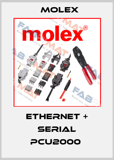 Ethernet + Serial PCU2000  Molex