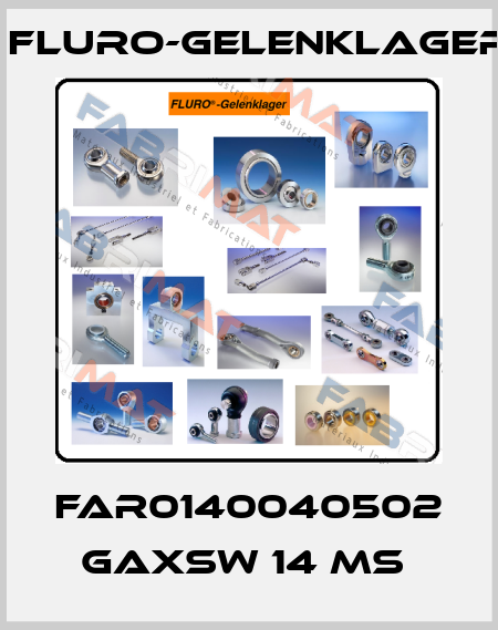 FAR0140040502   GAXSW 14 MS  FLURO-Gelenklager