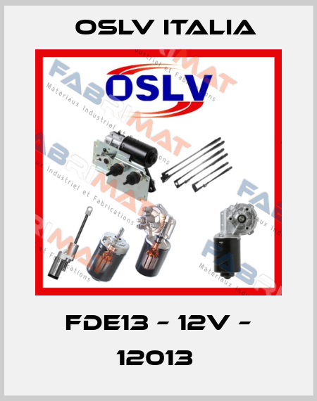 FDE13 – 12V – 12013  OSLV Italia