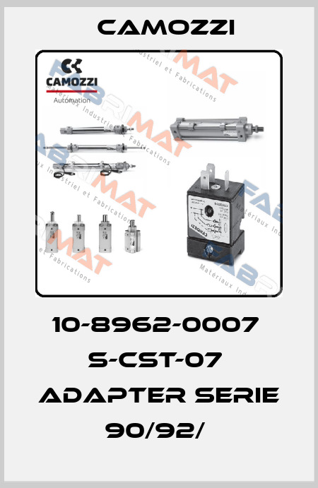 10-8962-0007  S-CST-07  ADAPTER SERIE 90/92/  Camozzi