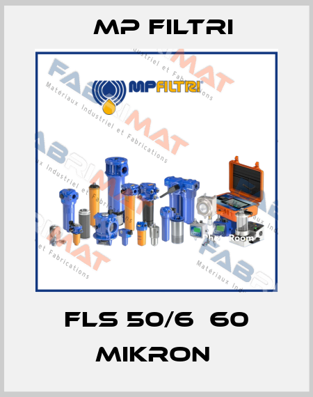 FLS 50/6  60 MIKRON  MP Filtri