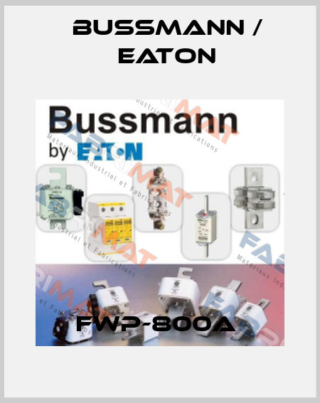 FWP-800A  BUSSMANN / EATON