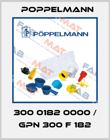 300 0182 0000 / GPN 300 F 182 Poppelmann