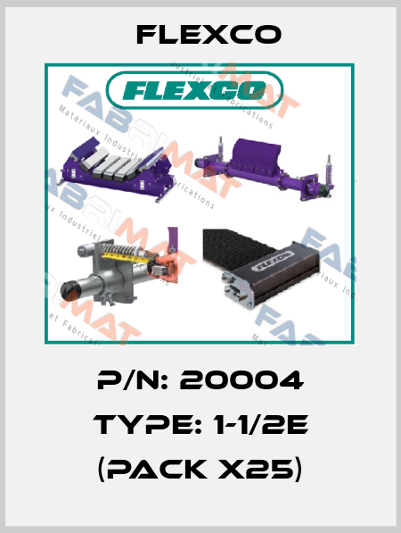 P/N: 20004 Type: 1-1/2E (pack x25) Flexco