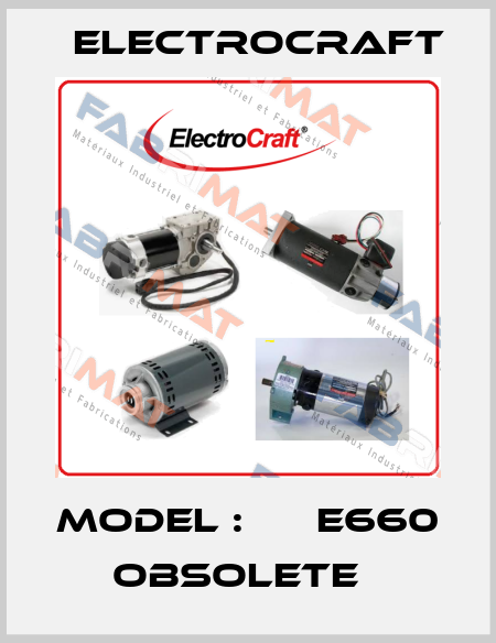 Model :      E660  obsolete   ElectroCraft