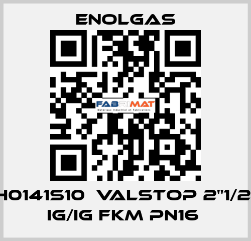 H0141S10  VALSTOP 2"1/2  IG/IG FKM PN16  Enolgas
