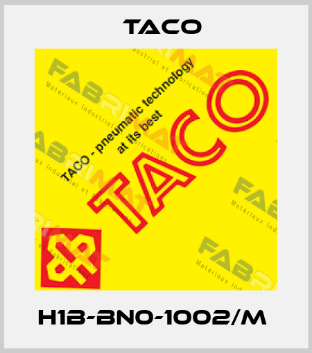 H1B-BN0-1002/M  Taco