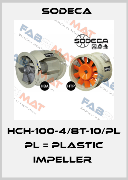 HCH-100-4/8T-10/PL  PL = PLASTIC IMPELLER  Sodeca