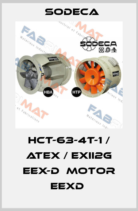 HCT-63-4T-1 / ATEX / EXII2G EEX-D  MOTOR EEXD  Sodeca