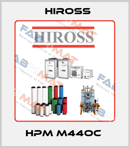 HPM M44OC  Hiross