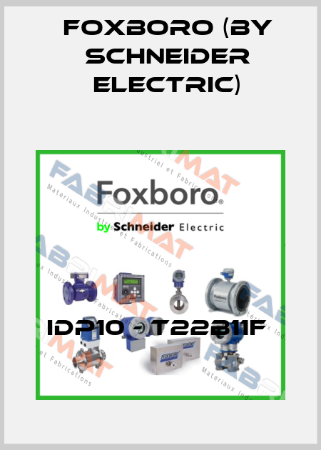 IDP10 - T22B11F  Foxboro (by Schneider Electric)