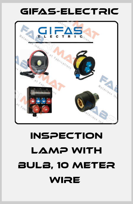 INSPECTION LAMP WITH BULB, 10 METER WIRE  Gifas-Electric