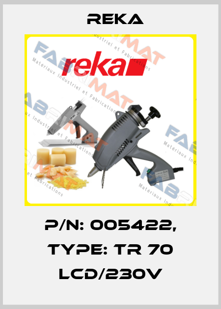 P/N: 005422, Type: TR 70 LCD/230V Reka