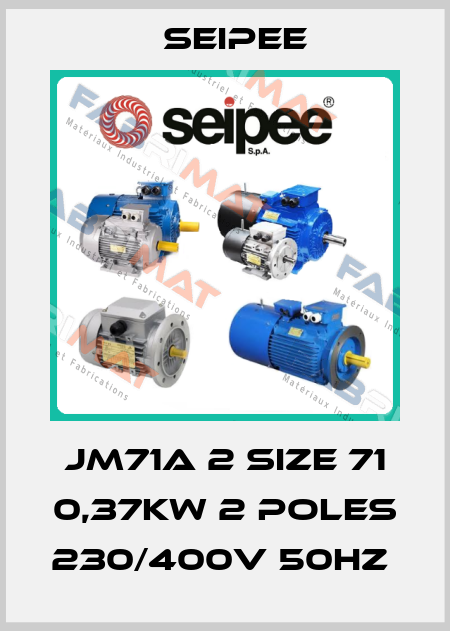 JM71a 2 size 71 0,37kW 2 poles 230/400V 50Hz  SEIPEE