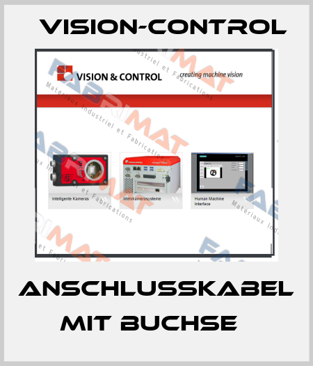 Anschlusskabel mit Buchse   Vision-Control