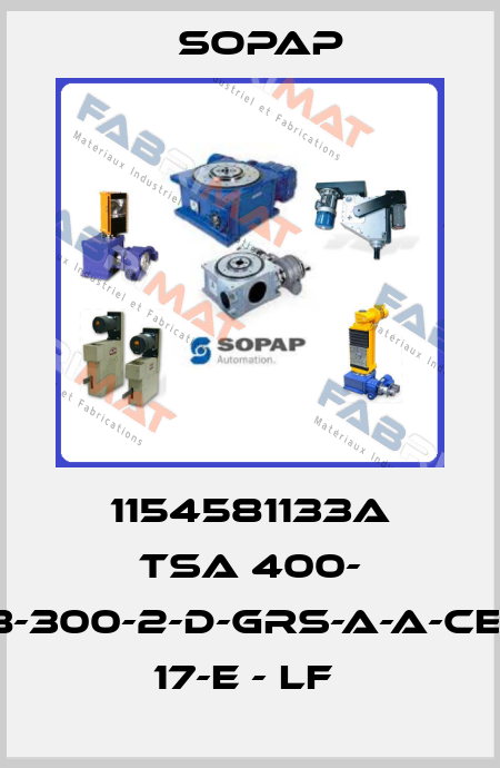 1154581133A TSa 400- 8-300-2-D-GRS-A-A-CE- 17-E - LF  Sopap