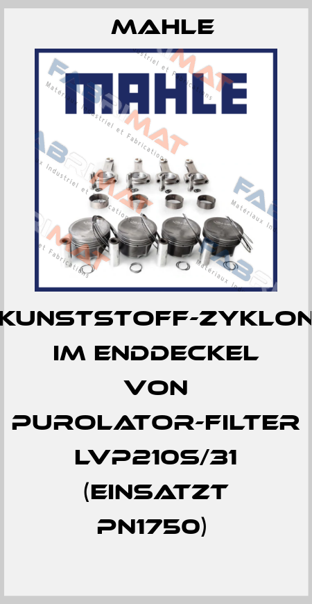 KUNSTSTOFF-ZYKLON IM ENDDECKEL VON PUROLATOR-FILTER LVP210S/31 (EINSATZT PN1750)  MAHLE