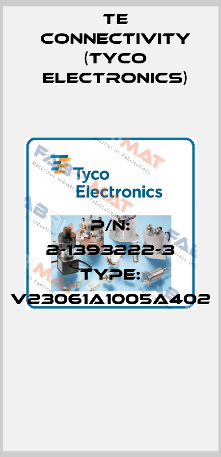 P/N: 2-1393222-3 Type: V23061A1005A402  TE Connectivity (Tyco Electronics)
