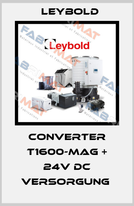 Converter T1600-MAG + 24V DC Versorgung  Leybold