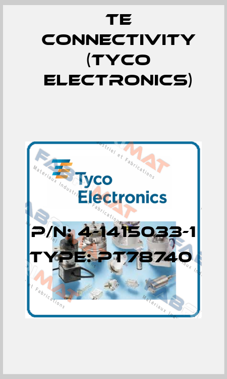 P/N: 4-1415033-1 Type: PT78740  TE Connectivity (Tyco Electronics)