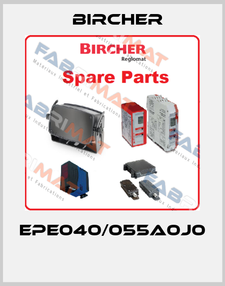 EPE040/055A0J0  Bircher