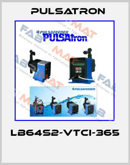 LB64S2-VTCI-365  Pulsatron