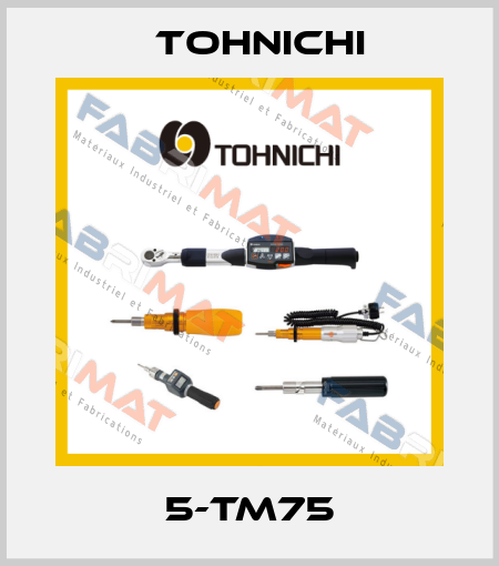 5-TM75 Tohnichi