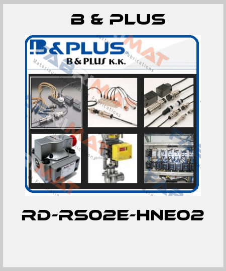 RD-RS02E-HNE02  B & PLUS