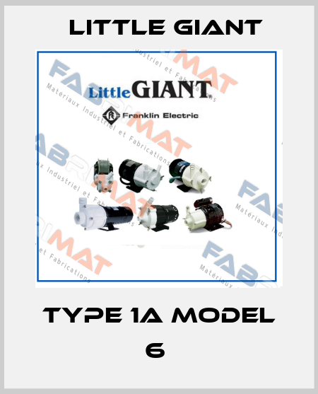Type 1A Model 6  Little Giant