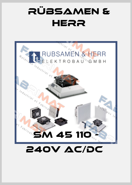 SM 45 110 - 240V AC/DC  Rübsamen & Herr