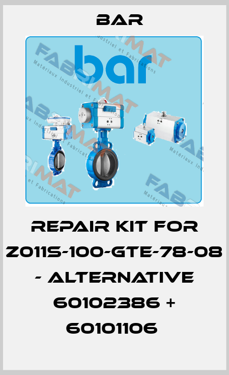 Repair Kit For Z011S-100-GTE-78-08 - alternative 60102386 + 60101106  bar