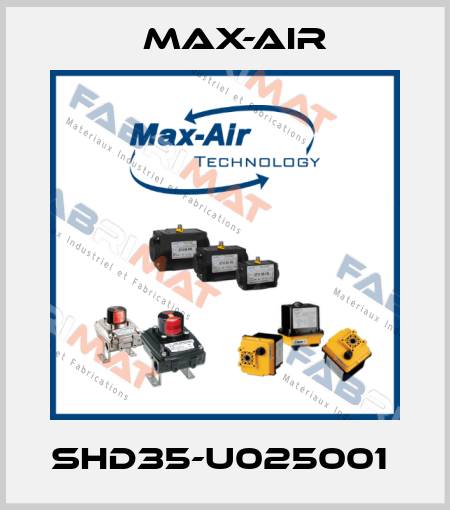 SHD35-U025001  Max-Air