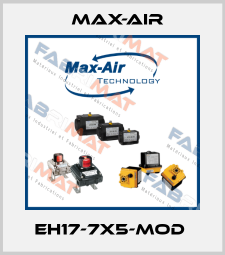 EH17-7X5-MOD  Max-Air
