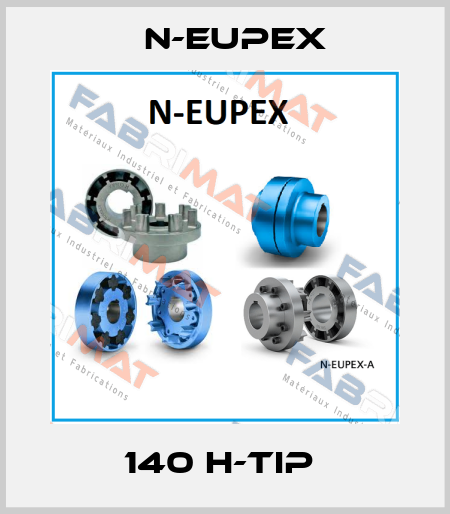 140 H-TIP  N-Eupex