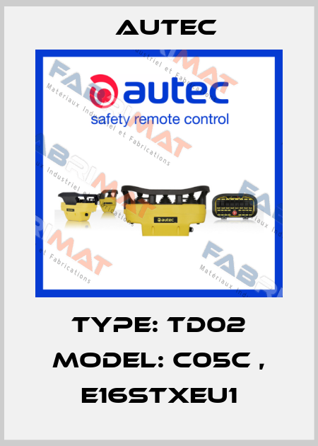 Type: TD02 Model: C05C , E16STXEU1 Autec