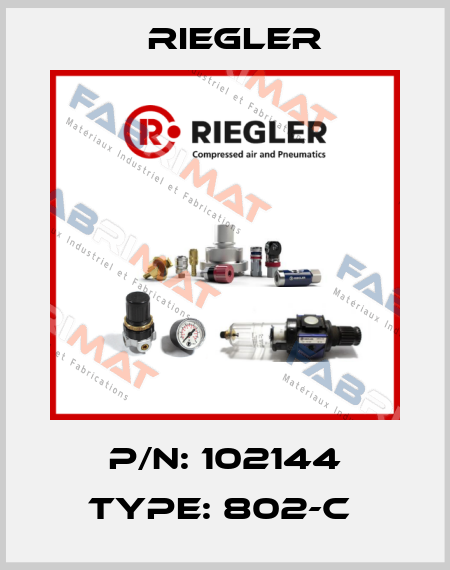 P/N: 102144 Type: 802-C  Riegler