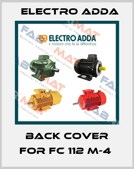 Back cover for FC 112 M-4  Electro Adda