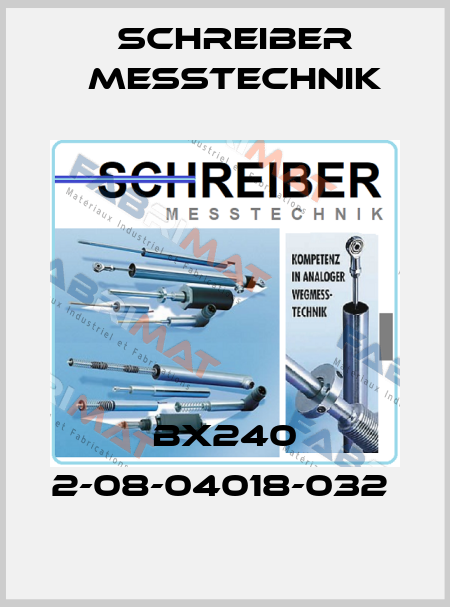 BX240 2-08-04018-032  Schreiber Messtechnik