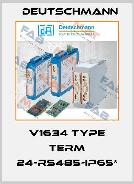 V1634 Type Term 24-RS485-IP65*  Deutschmann