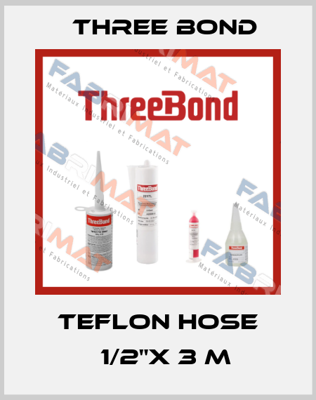 Teflon Hose φ1/2"x 3 m Three Bond