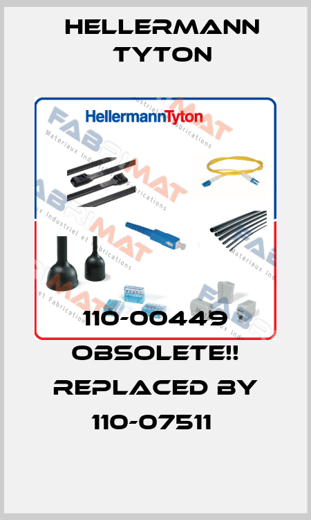 110-00449 Obsolete!! Replaced by 110-07511  Hellermann Tyton