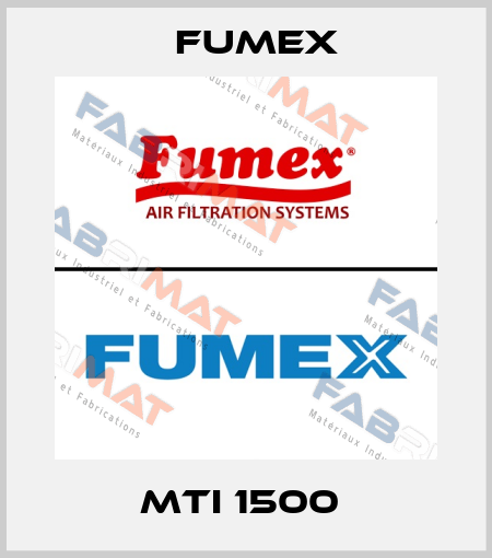 MTI 1500  Fumex