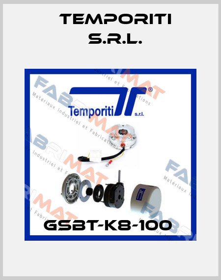 GSBT-K8-100  Temporiti s.r.l.
