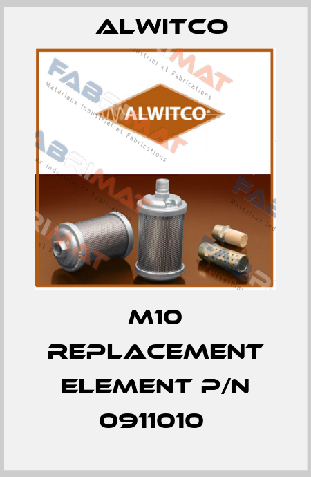M10 REPLACEMENT ELEMENT P/N 0911010  Alwitco
