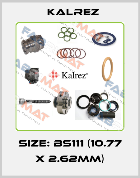 Size: BS111 (10.77 x 2.62mm) KALREZ