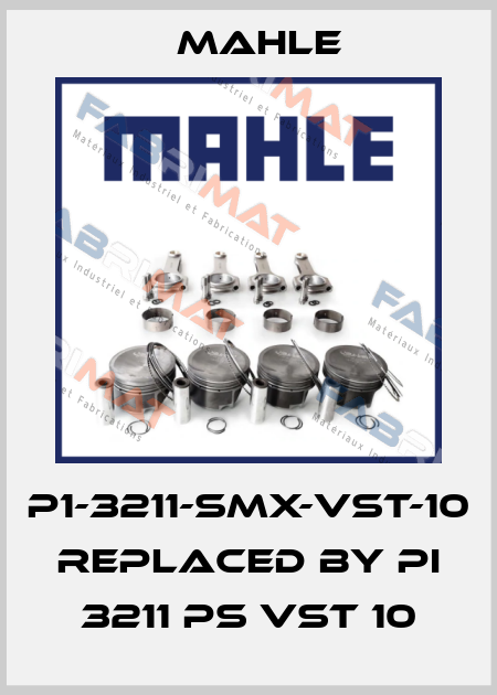 P1-3211-SMX-VST-10 REPLACED BY PI 3211 PS VST 10 MAHLE