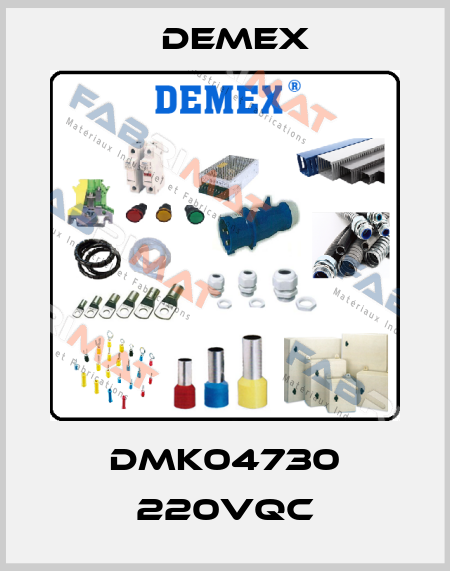 DMK04730 220VQC Demex