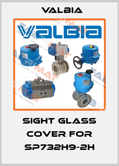 Sight glass cover for SP732H9-2H Valbia