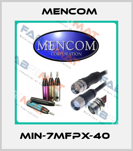 MIN-7MFPX-40  MENCOM