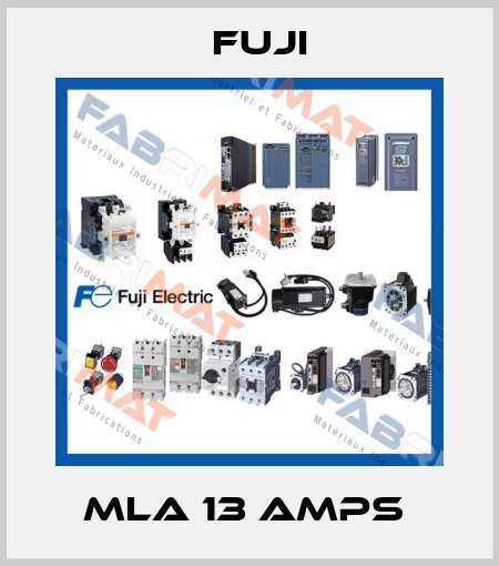 MLA 13 AMPS  Fuji